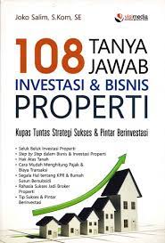 108 tanya jawab investasi & bisnis properti : kupas tuntas strategi sukses & pintar berinvestasi