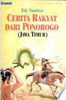 Cerita Rakyat Dari Ponorogo (Jawa Timur)
