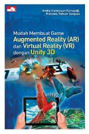 Mudah membuat game augmented reality (AR) dan virtual reality (VR) dengan Unity 3D