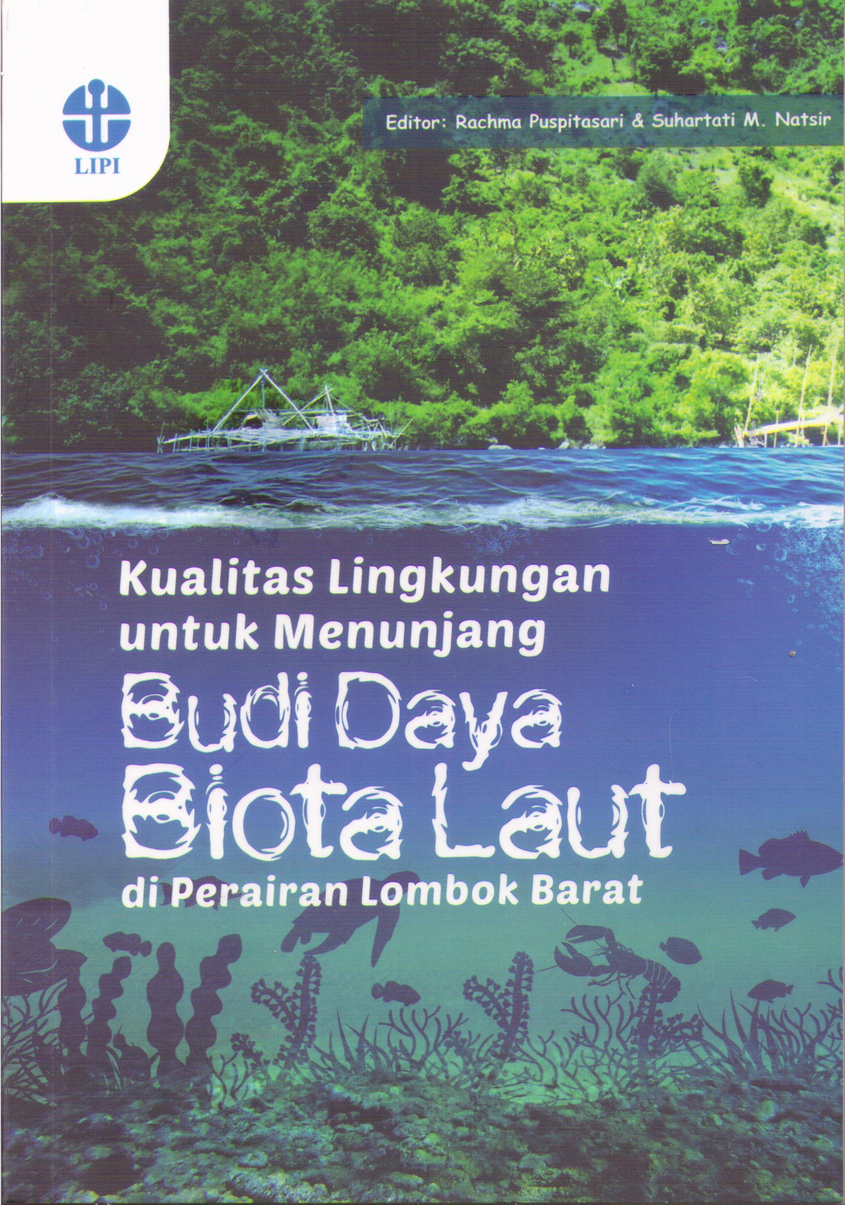Kualitas lingkungan untuk menunjang budi daya biota laut di perairan lombok barat