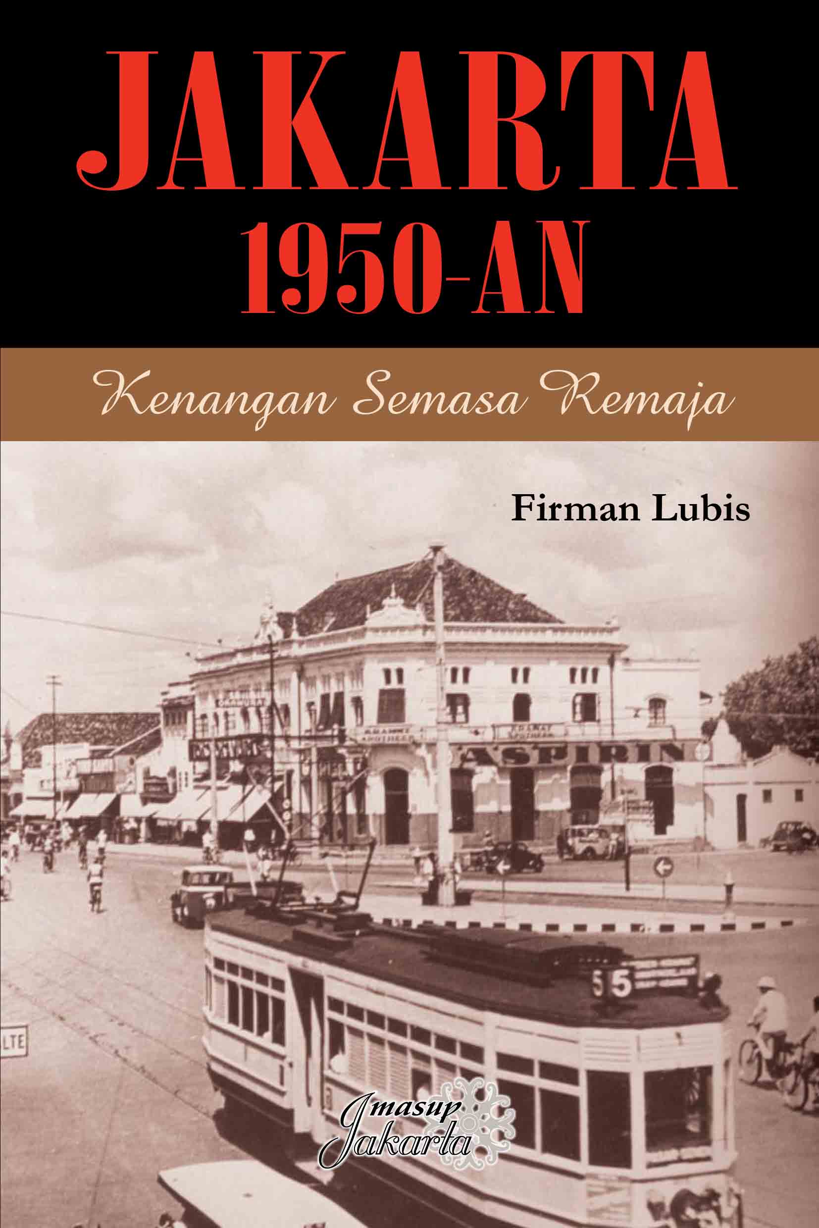 Jakarta 1950-an :  Kenangan Semasa Remaja