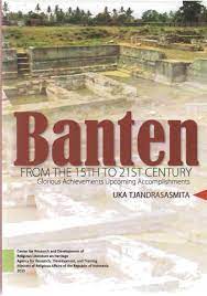 Banten from the 15th to 21st century :  glorious achievements upcoming accomplishments