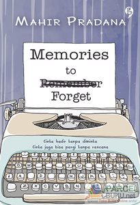 Memories to Forget