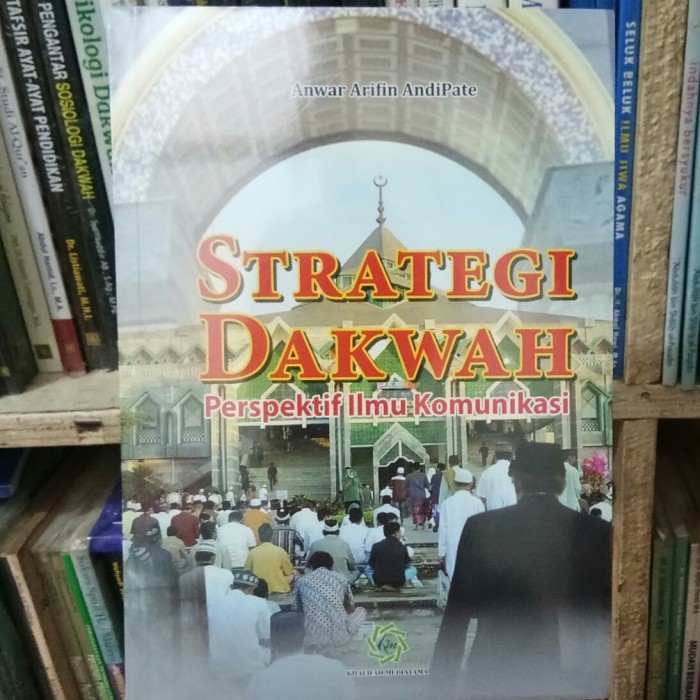 Strategi Dakwah : Prespektif Ilmu Komunikasi