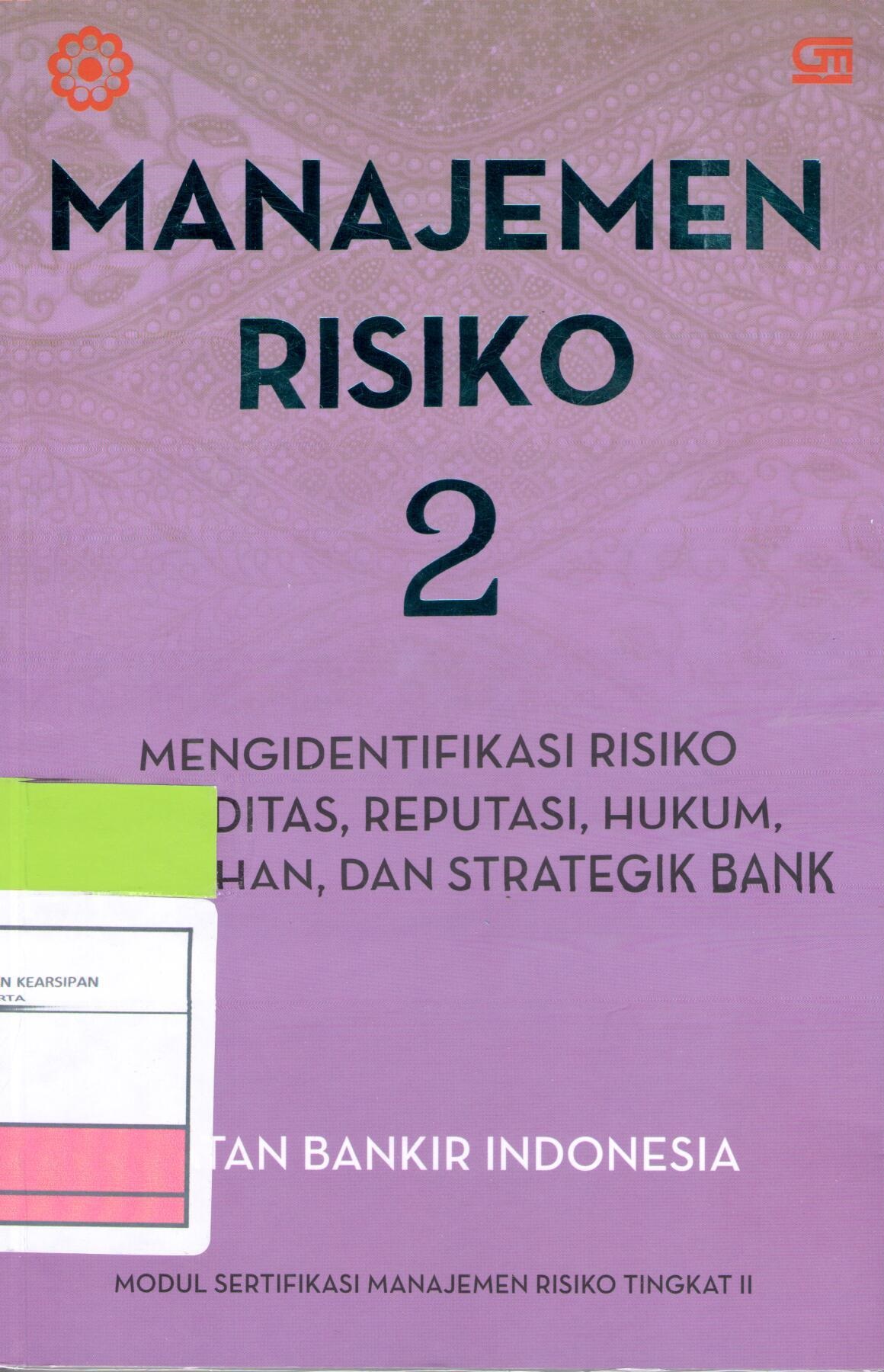 Manajemen Risiko 2 :  Mengidentifikasi Risiko Likuiditas, Reputasi, Hukum, Kepatuhan, dan Strategik Bank