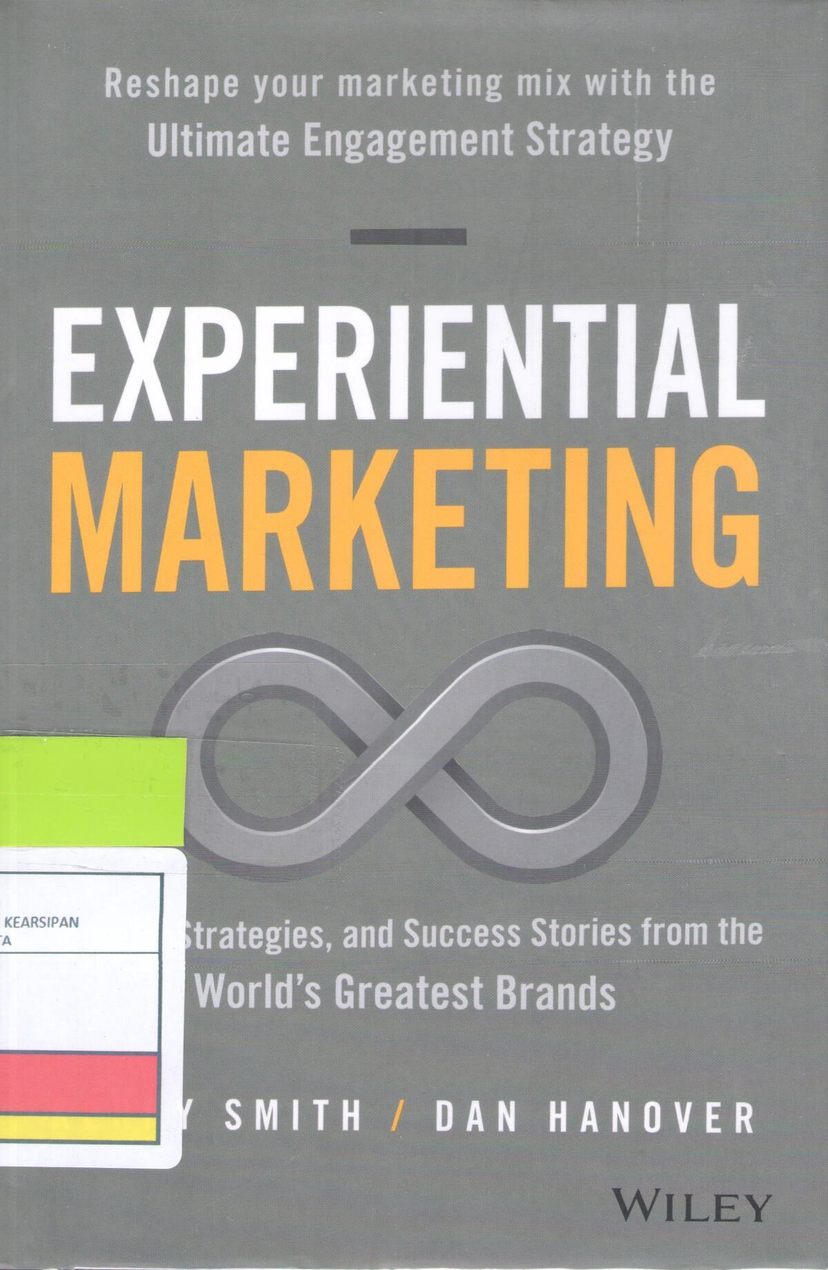 Experiential Marketing :  Secrets, Strategies, and Success Stories From the World's Greatest Brands