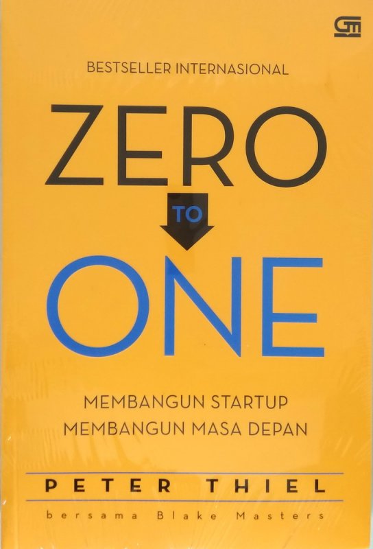 Zero to one :  membangun startup membangun masa depan