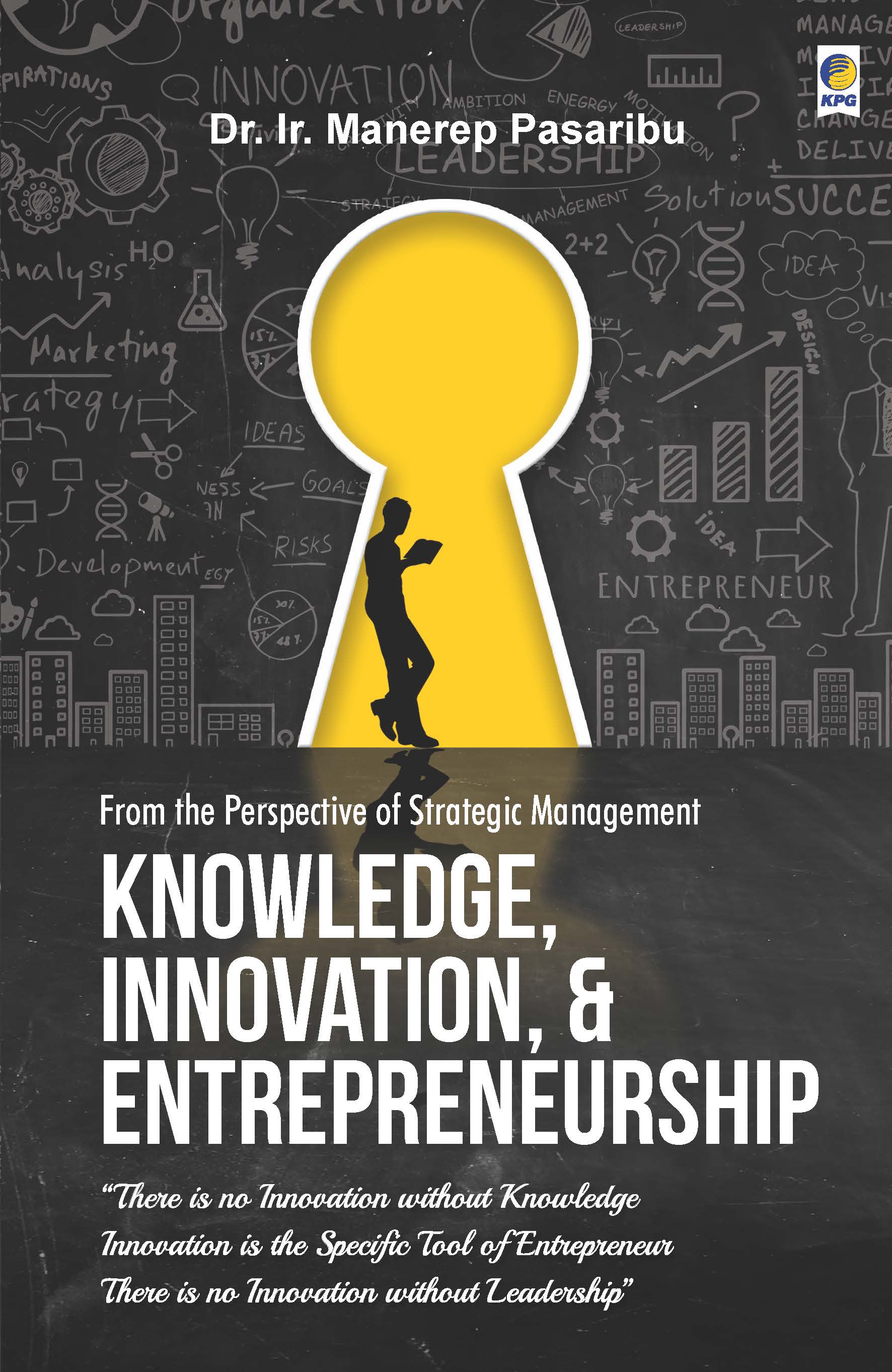 Knowledge, Inovation, & Entrepreneurship