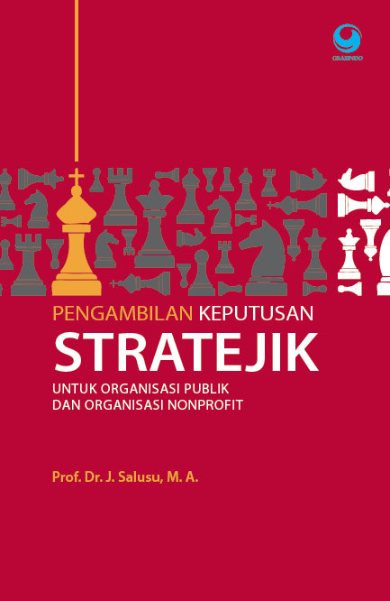 Pengambilan keputusan stratejik untuk organisasi publik dan organisasi non profit