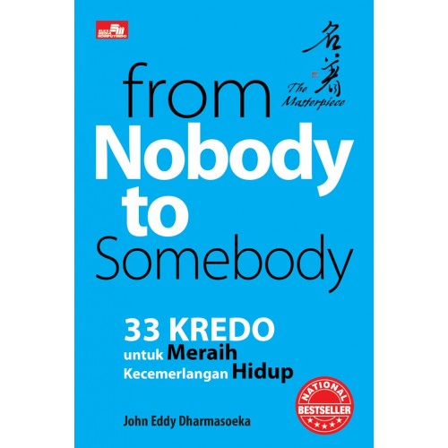From Nobody to Somebody :  33 kredo untuk meraih kecermalangan