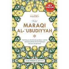 Kitab Maraqi al-'Ubudiyyah :  tuntunan adab dan langkah untuk meningkatkan kesempurnaan ibadah sehari-hari