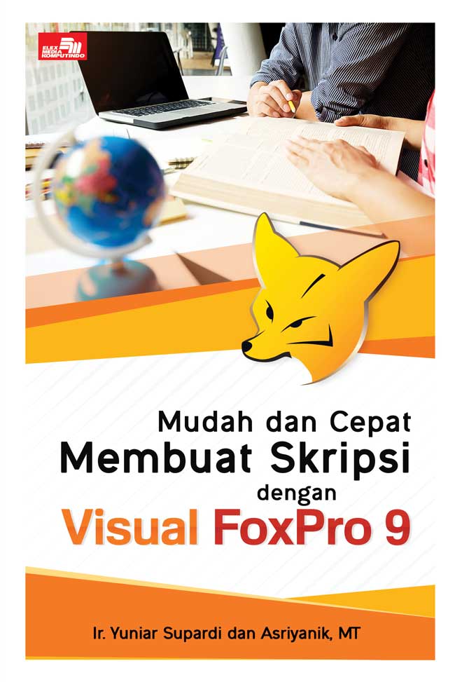 Mudah dan cepat membuat skripsi dengan Visual Foxpro 9