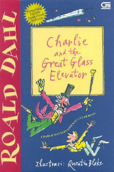 Charlie And The Great Glass Elevator = Charlie dan Elevator Kaca Luar Biasa