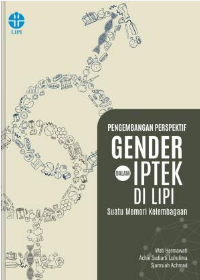 Pengembangan Perspektif Gender dalam IPTEK di LIPI : Suatu Memori Kelembagaan