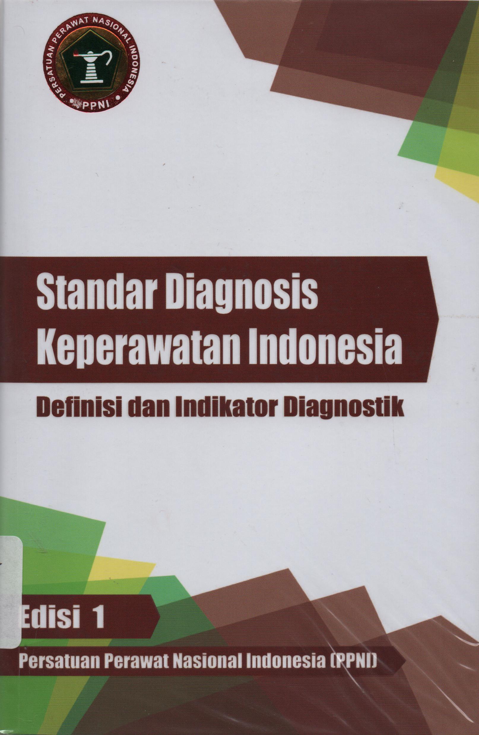 Standar Diagnosis Keperawatan Indonesia :  Definisi dan Indikator Diagnosis