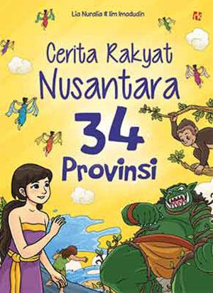 Cerita rakyat nusantara 34 provinsi