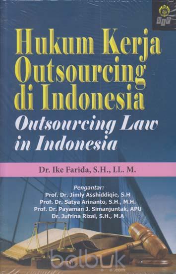 Hukum Kerja Outsourcing di Indonesia (Outsourcing Law in Indonesia)