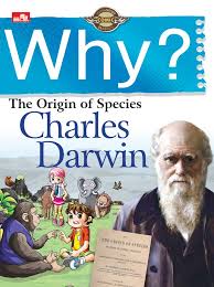 Why?: the origin of species (Charles Darwin)