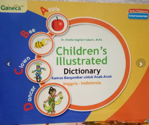 Children's Illustrated Dictionary = Kamus bergambar untuk Anak-anak Inggris-Indonesia
