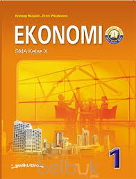Ekonomi 1 SMA Kelas X :  Edisi Kedua