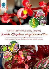 Koleksi Kebun Raya Liwa, Lampung :  tumbuhan berpotensi sebagai tanaman hias