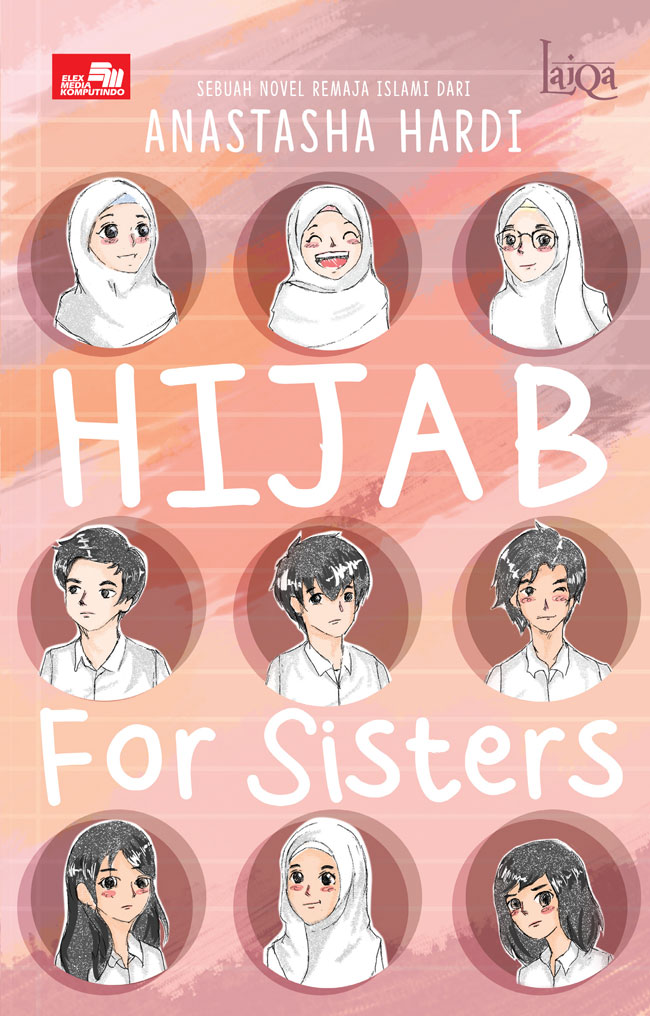 Hijab For Sisters :  sebuah novel remaja Islami