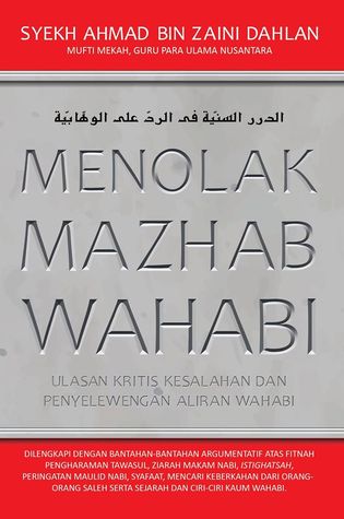 Menolak Mazhab Wahabi :  Ulasan Kritis Kesalahan dan Penyelewengan Aliran Wahabi