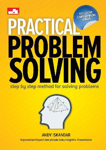 Practical Problem Solving :  Step by Step Method for Solving Problems