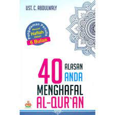 40 Alasan Anda Menghafal Al-Qur'an