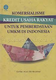 Komersialisme kredit usaha rakyat untuk pemberdayaan UMKM di Indonesia