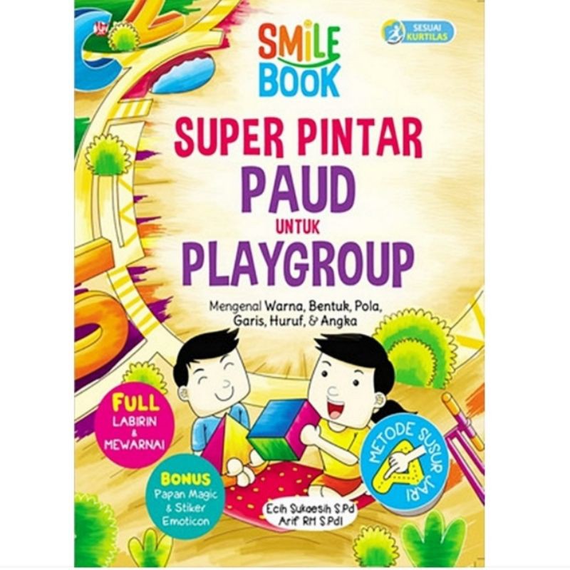 Super Pintar Paud untuk Playgroup :  Mengenal warna, bentuk, pola, garis, huruf, & angka