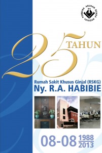 25 Tahun Rumah Sakit Khusus Ginjal (RSKG) Ny.R.A. Habibie