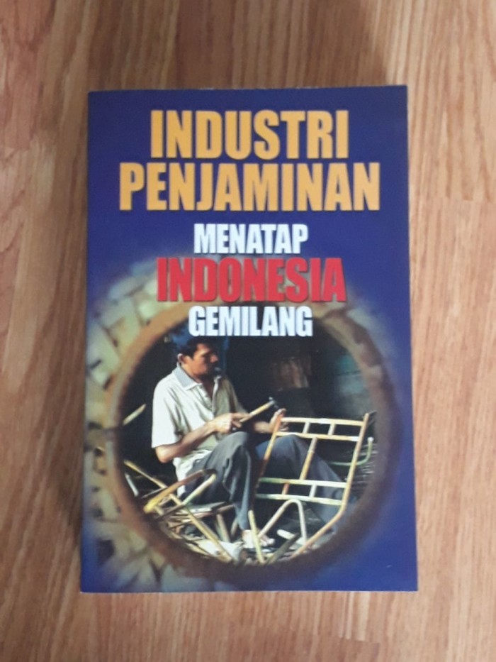 Industri Penjaminan :  Menatap Indonesia Gemilang