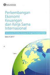 Perkembangan Ekonomi Keuangan dan Kerja Sama Internasional :  Momentum Pemulihan Berlanjut di Tengah Kerentanan Global, Edisi II 2017