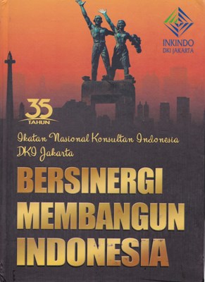 35 Tahun Inkindo DKI Jakarta :  bersinergi membangun Indonesia
