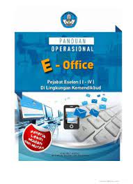 Panduan Operasional E-office :  Pejabat Eselon (I-IV) di Lingkungan Kemendikbud