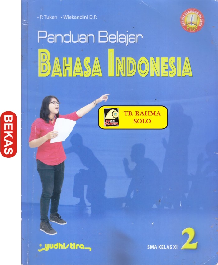 Panduan Belajar Bahasa Indoensia : Kelas XI SMA/MA