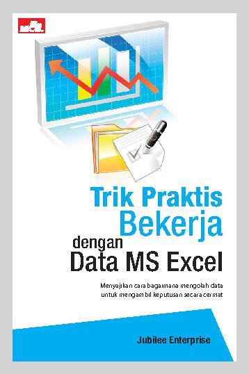 Trik Praktis Bekerja Dengan Data MS Excel