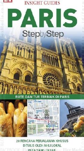 Insight Guides Paris Step by Step :  Rute dan Tur Terbaik di Paris