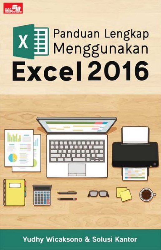 Panduan Lengkap Menggunakan Excel 2016