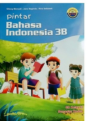 Pintar Bahasa Indonesia 3B :  SD Kelas III Semester Kedua