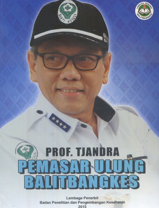 Prof Tjandra :  Pemasar Ulung Balitbangkes