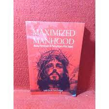 Maximized Manhood :  Buku Panduan & Renungan Pria Sejati
