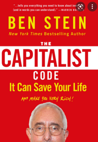 The Capitalist Code : It Can Save Your Life (and Make You Very Rich!)
