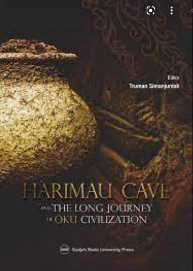 Harimau Cave And The Long Journey Of Oku Civilzation