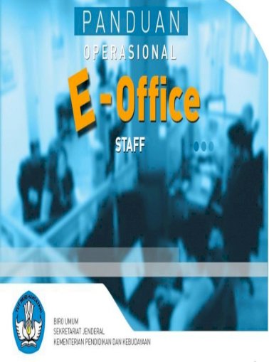 Panduan Operasional E-Office :  Staff di Lingkungan Kemendikbud
