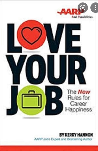 Love Your Job :  he New Rules for Career Happiness