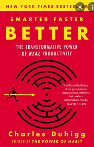 Smarter Faster Better :  The Transformative Power of Real Productivity