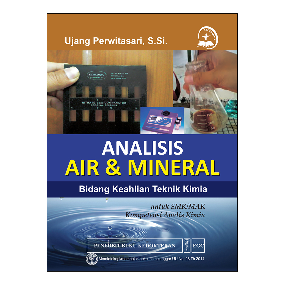 Analisis Air & Mineral :  Bidang Keahlian Teknik Kimia untuk SMA/MAK