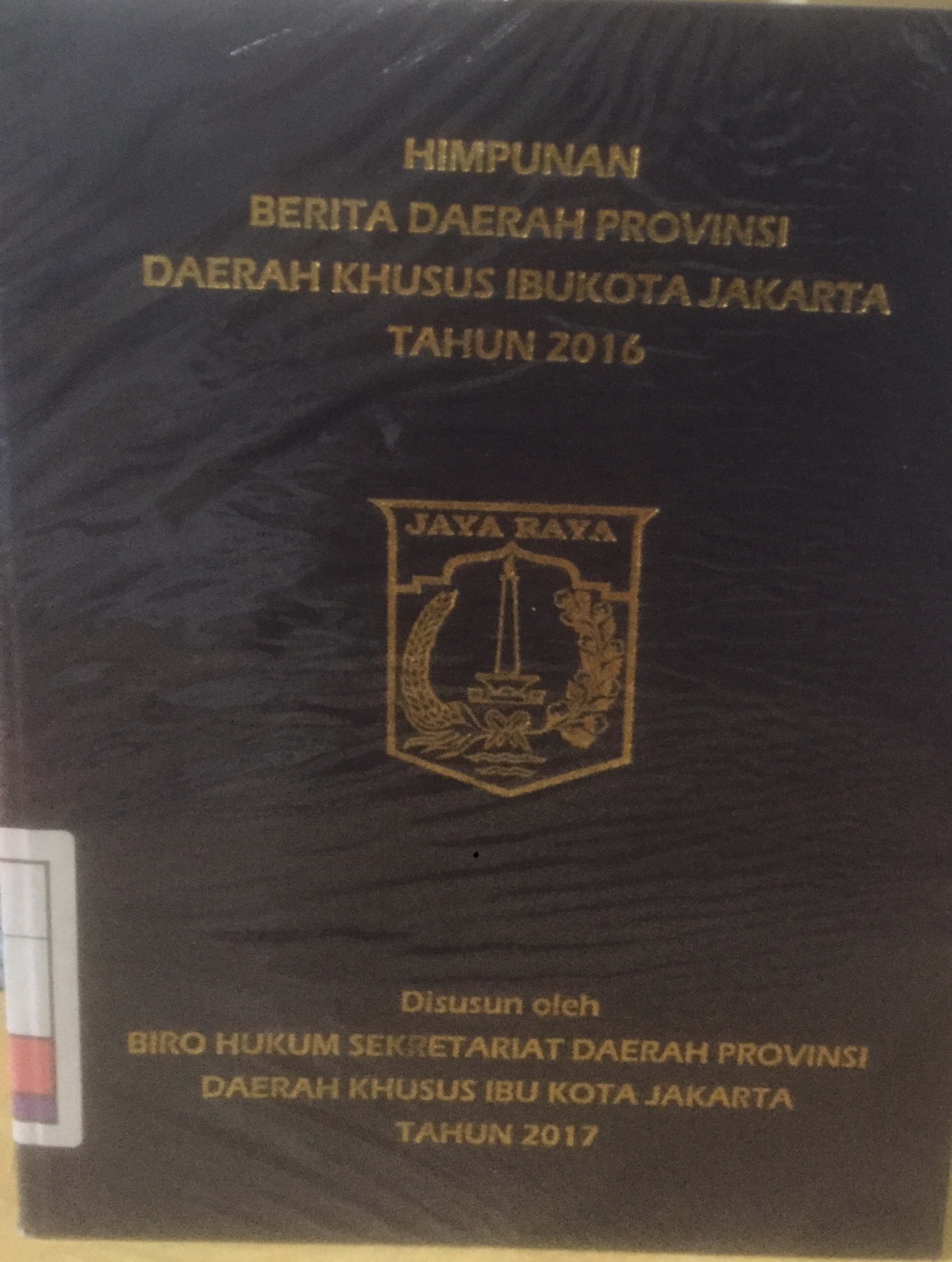 Himpunan Berita Daerah Provinsi Daerah Khusus Ibu Kota Jakarta Tahun 2016, Vol. III